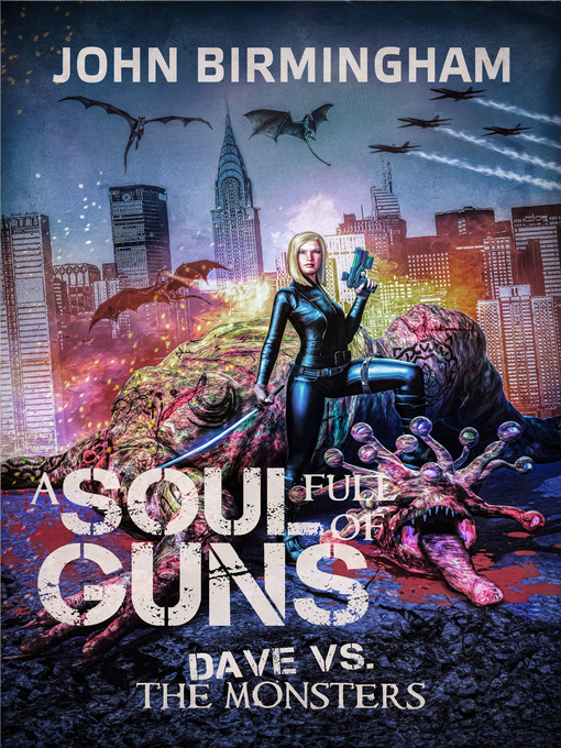 Title details for Soul Full of Guns by John Birmingham - Available
